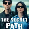 The Secret Path S01 (Episode 1 – 8 Added) | Chinese Drama